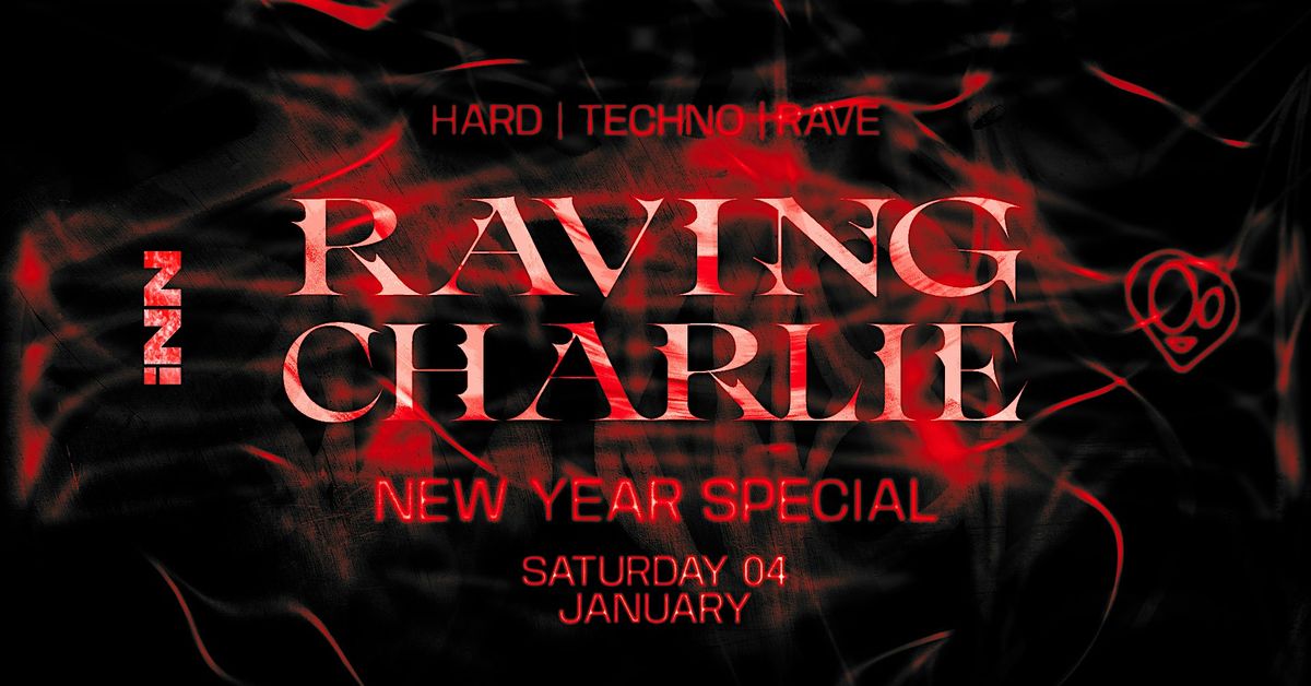 RAVING CHARLIE: New Year Rave