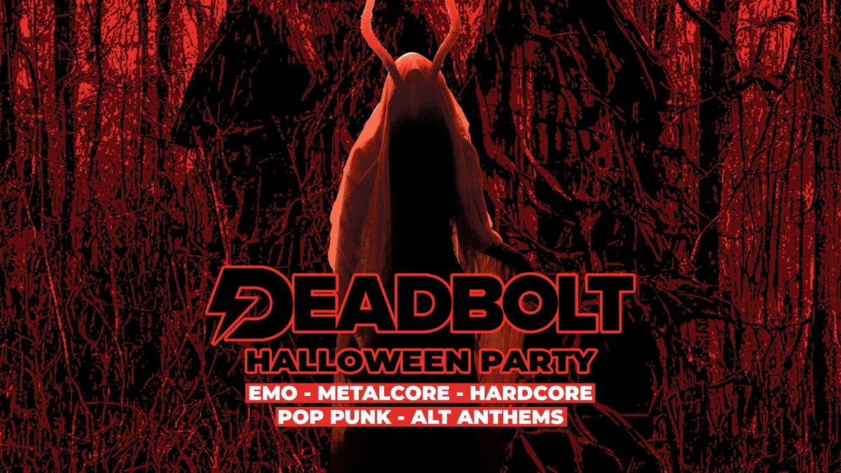 Deadbolt - Manchester | Halloween Party 2024