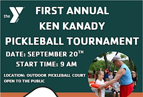 First Annual Ken Kanady Pickleball Tournament!