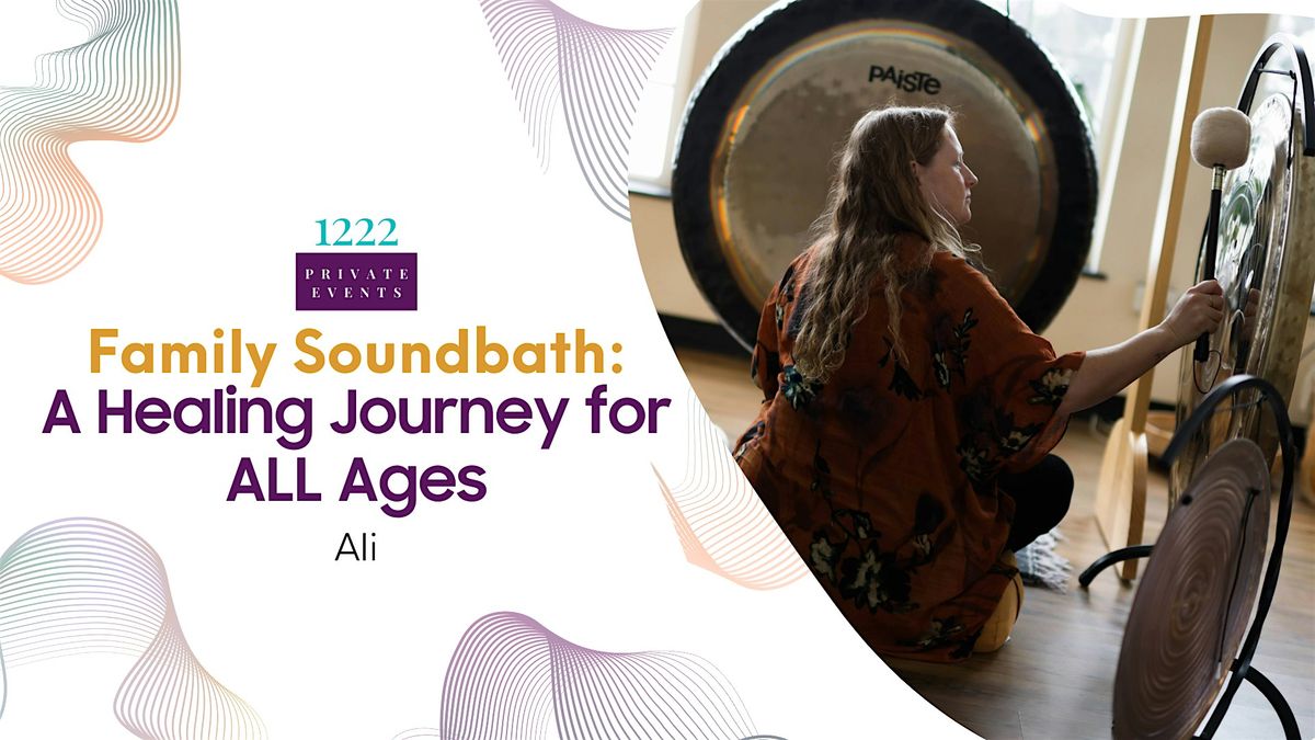 Family Sound Bath: A Healing Journey for All Ages