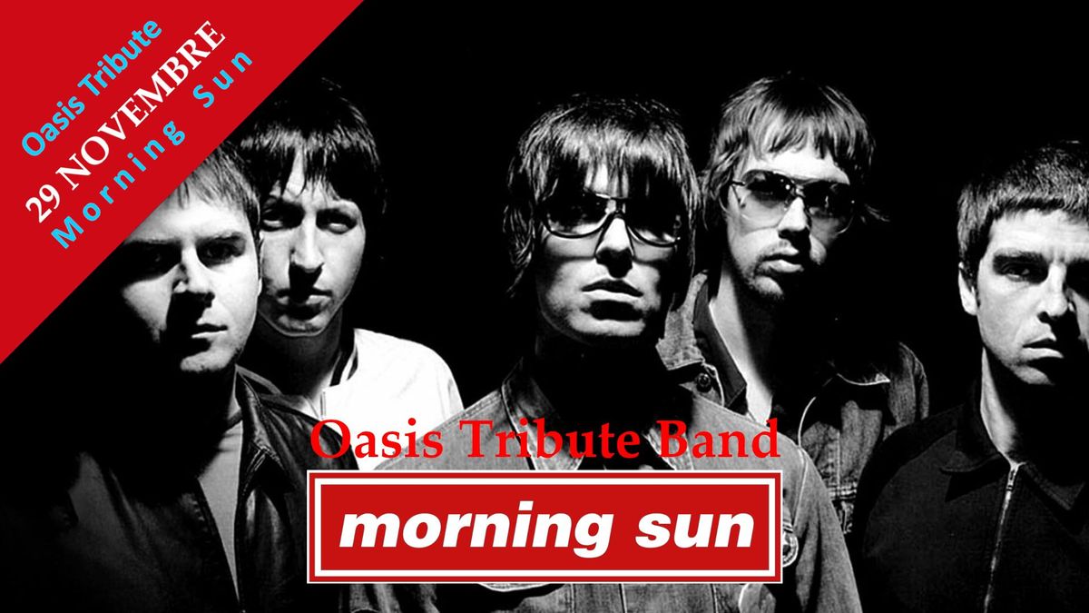 TRIBUTO OASIS \u2b50\ufe0f The Bank Monza \u2b50\ufe0f Morning Sun