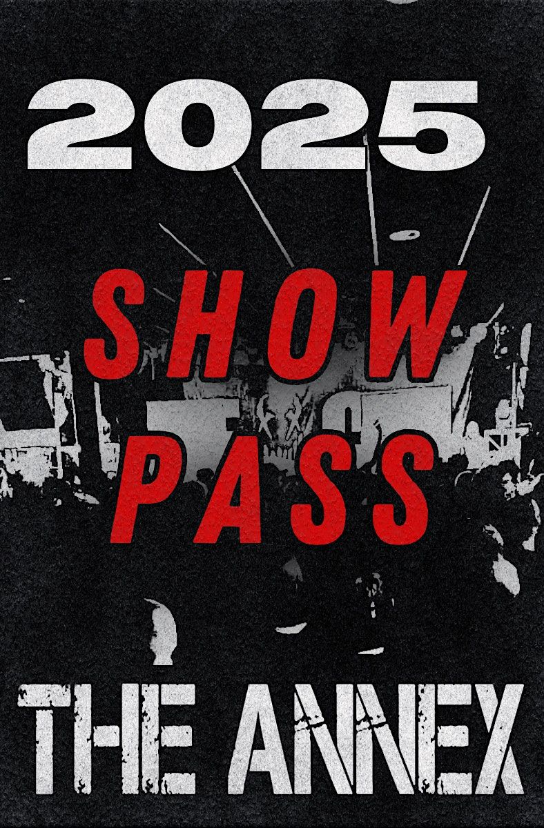 2025  ALL SHOW PASS!!