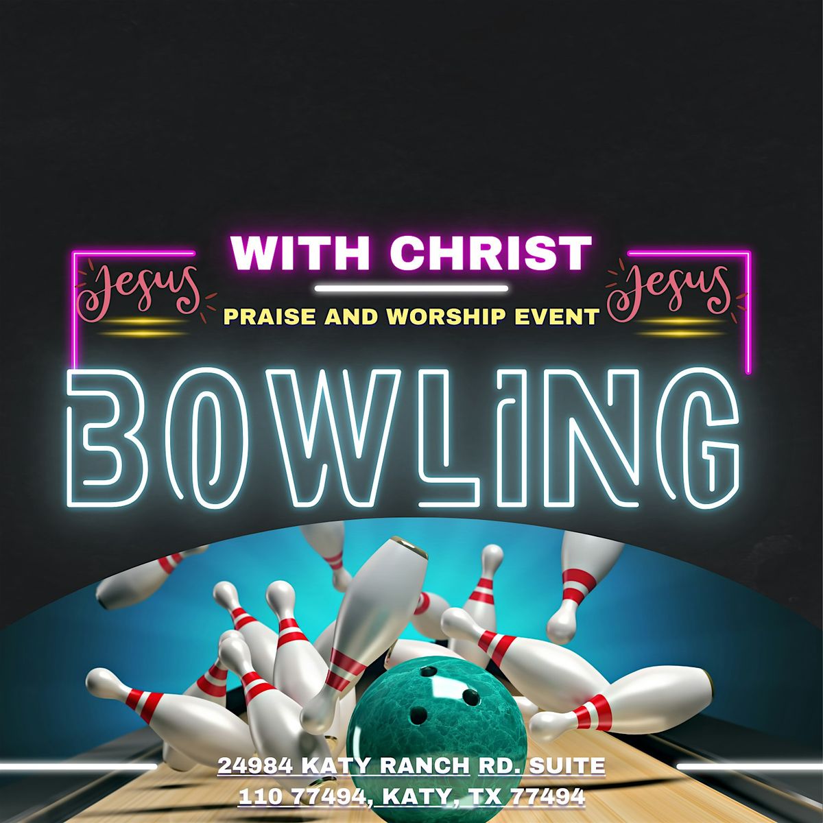 Bowling With Christ- Praise and Worship Event