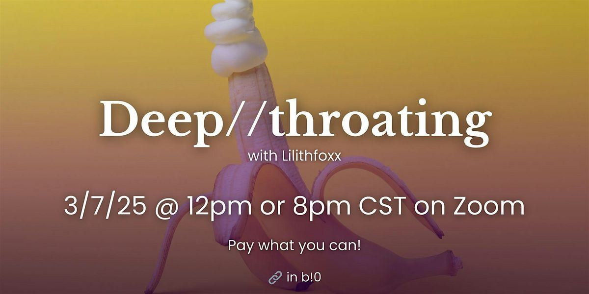 Deep\/\/Throating 101 with Lilithfoxx