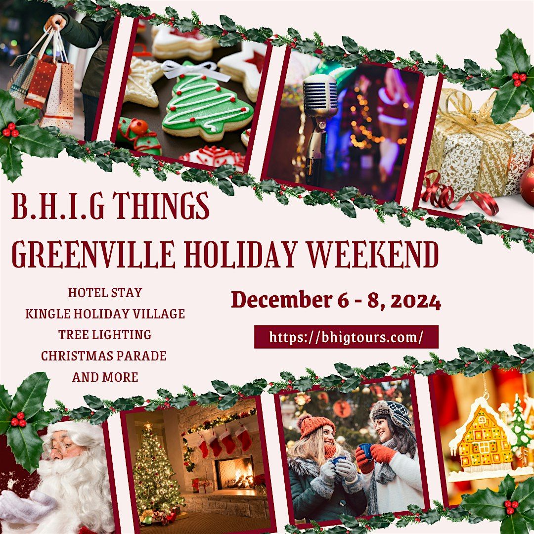 B.H.i.G Things Greenville Holiday Weekend (FLASH SALE)