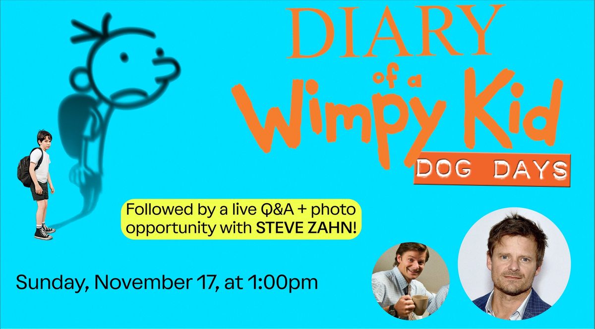 DIARY OF A WIMPY KID: DOG DAYS with Steve Zahn