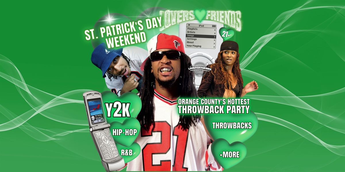 Y2K THROWBACK PARTY \u2022 HIP-HOP + RNB \u2022 ST. PATRICK'S DAY WEEKEND!