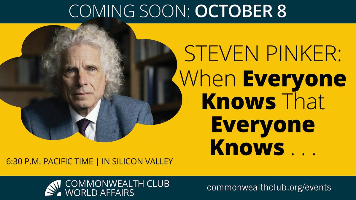 Steven Pinker: When Everyone Knows That Everyone Knows . . .