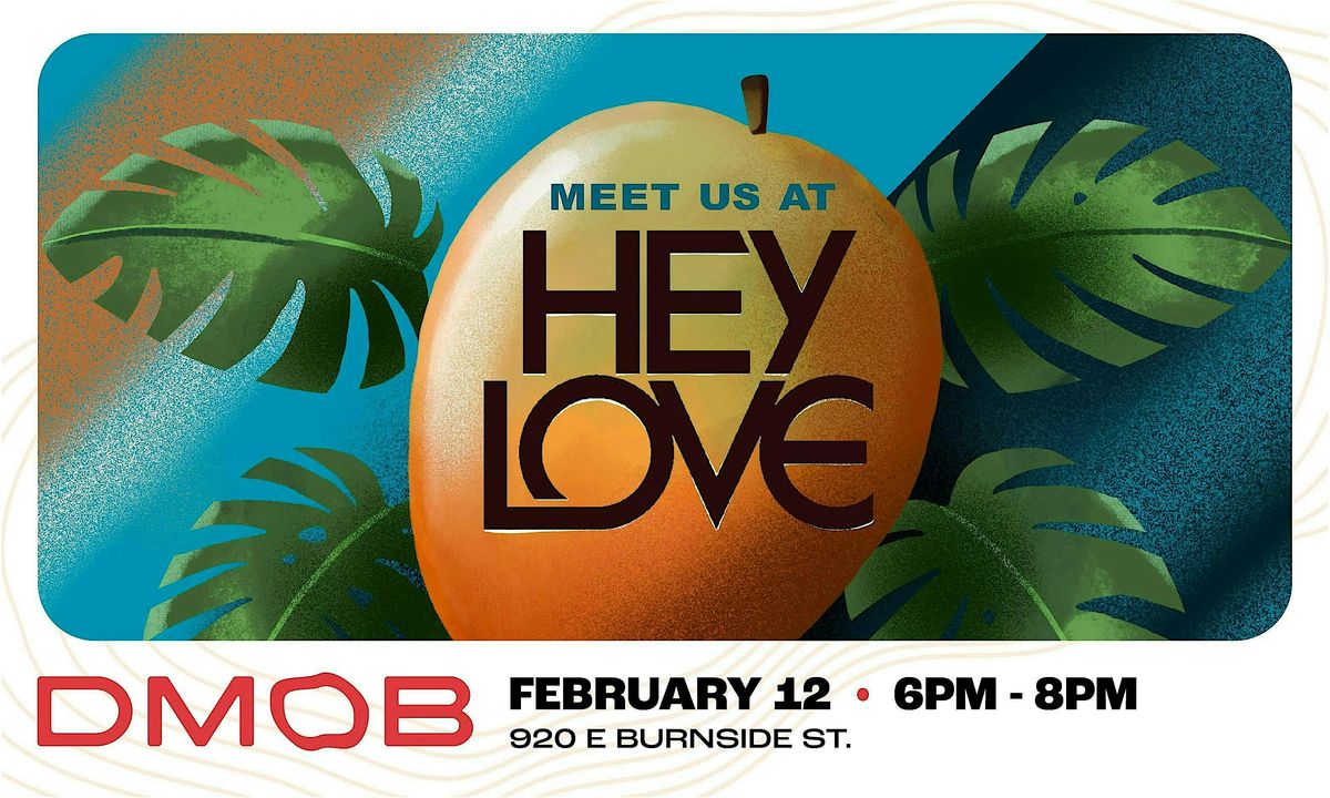 February dMob @ Hey Love