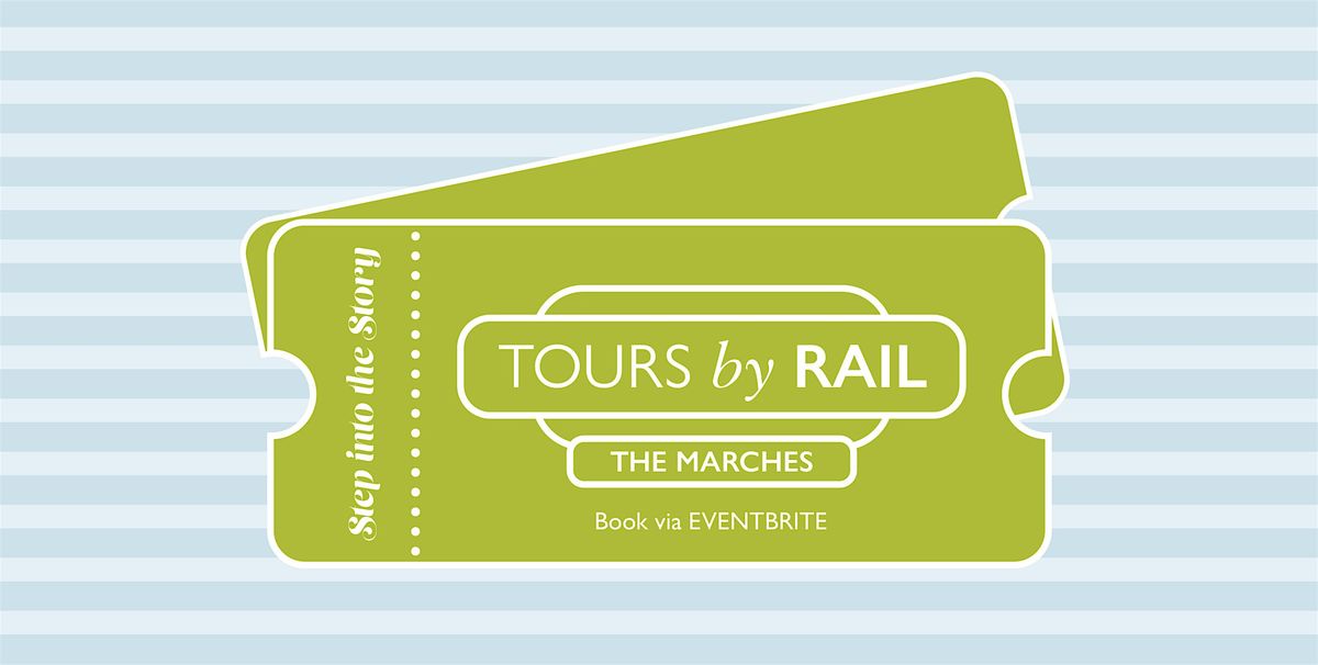 Tours by Rail | The Marches