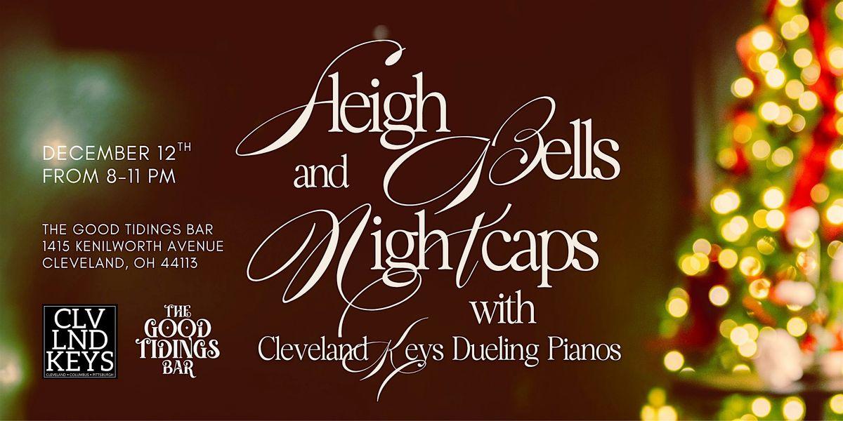 Sleigh Bells & Nightcaps: An Evening with Cleveland Keys Dueling Pianos