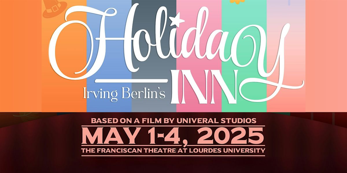 Spring Musical "Holiday Inn" - May 4th 2:30 PM