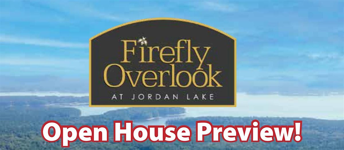 Firefly Overlook Open House Preview- Pre Parade Event