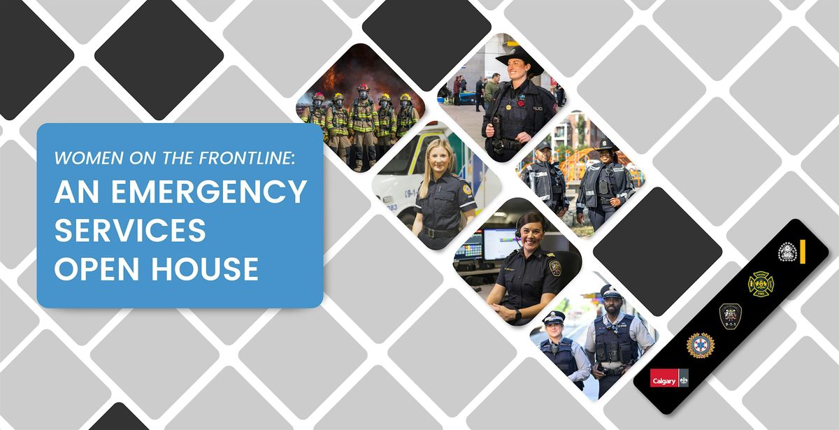 Women on the Frontline: Calgary Emergency Services Open House
