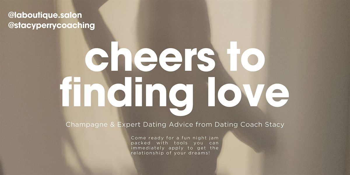 Cheers to Finding Love - a workshop to find the relationship of your dreams