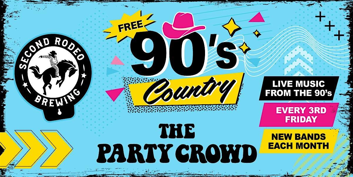 90's Country LIVE @ Second Rodeo Brewing - The Party Crowd