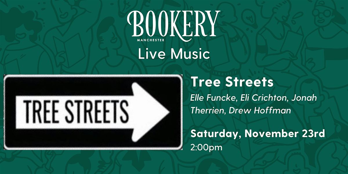 Live Performance: Tree Streets