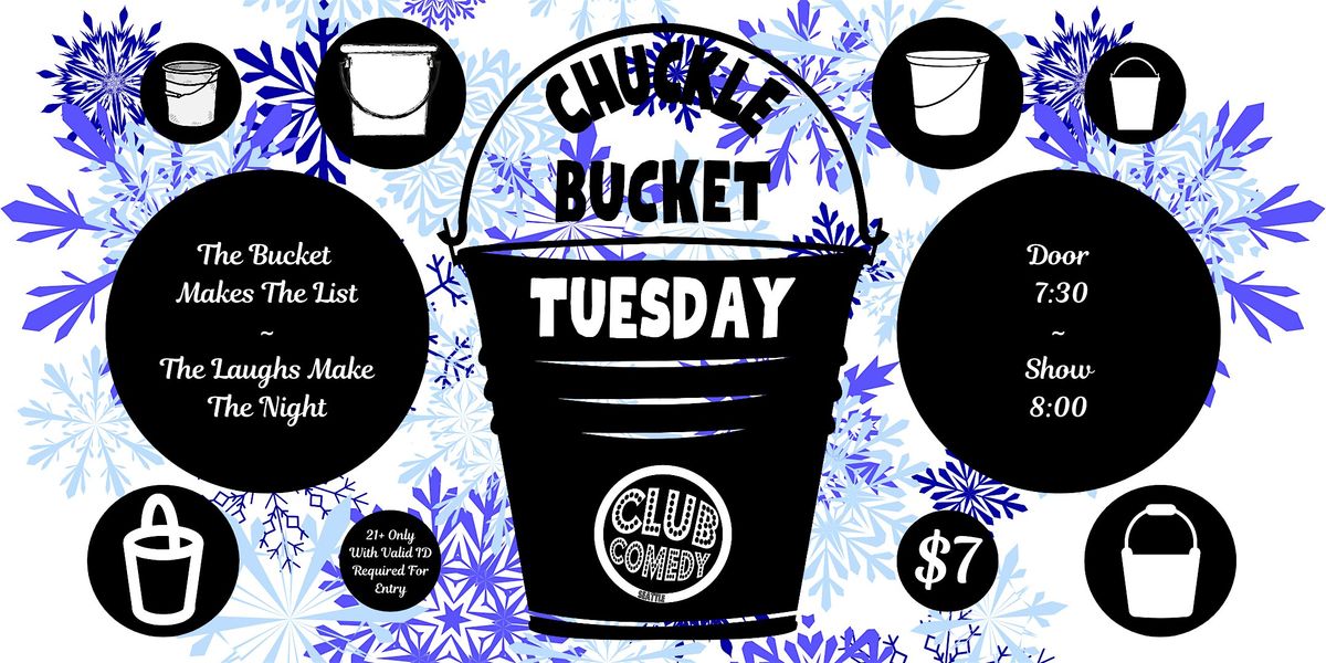 Chuckle Bucket Tuesday at Club Comedy Seattle 1\/21\/2025 8:00PM