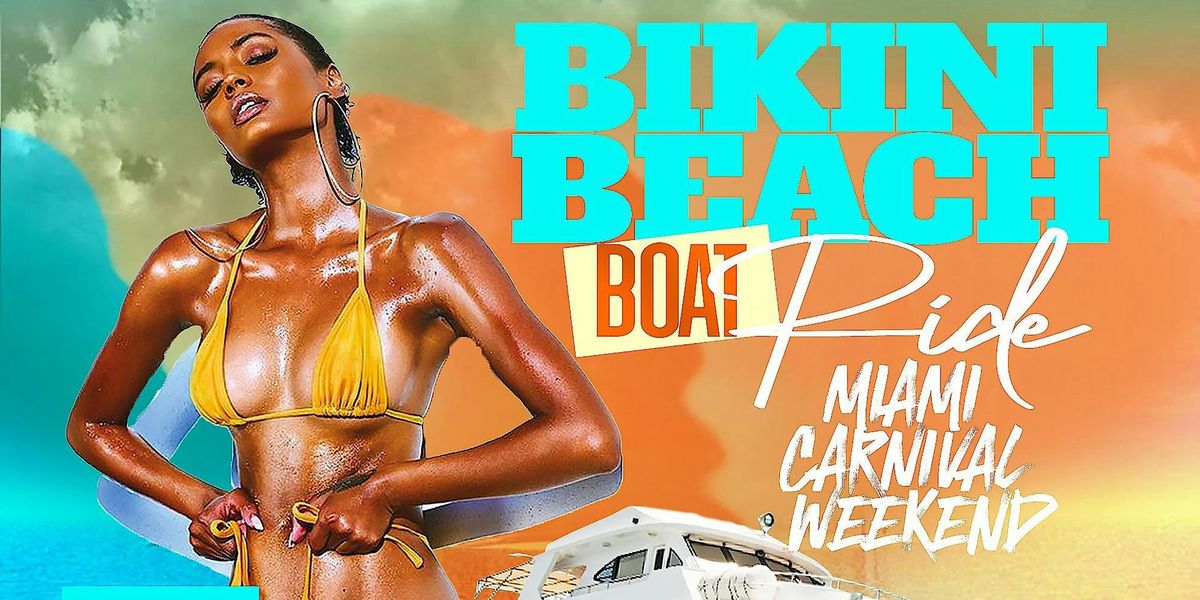 BIKINI BEACH BOAT RIDE MIAMI CARNIVAL 2024