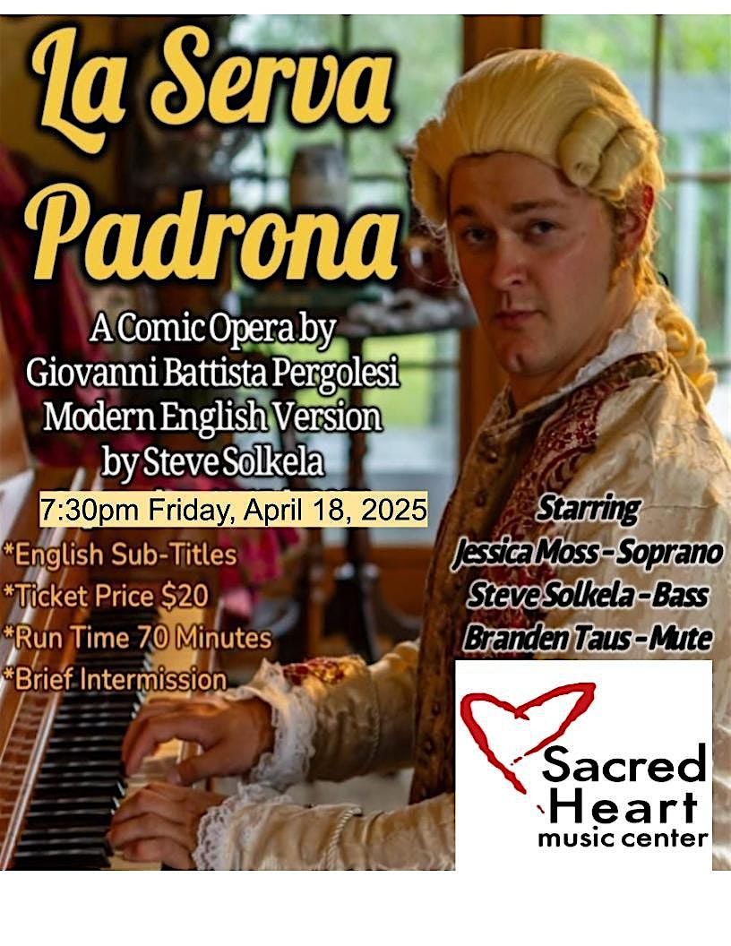 La Serva Padrona: A comic opera