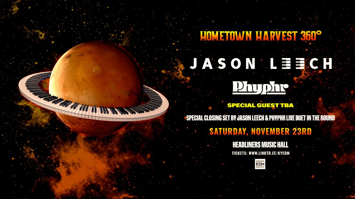 Jason Leech Presents: Hometown Harvest 360 w\/ Phypr - Headliners (Louisville, KY)