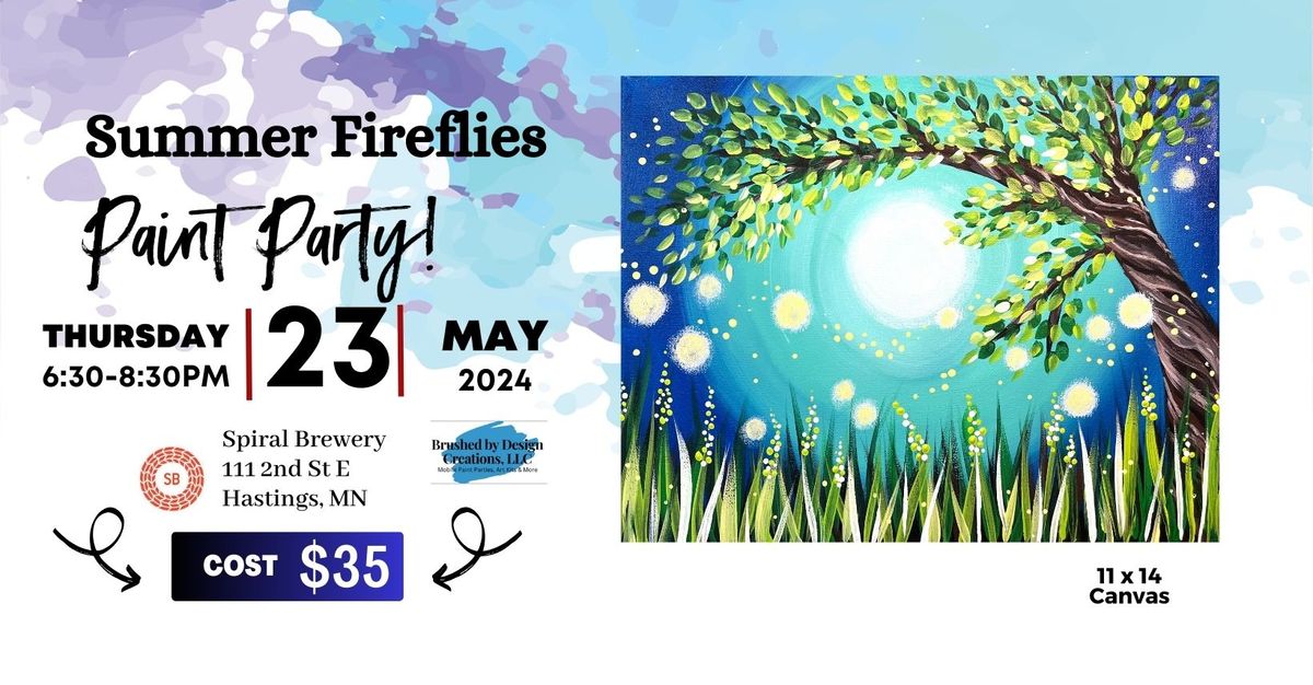 05\/23 Summer Fireflies Paint Party at Spiral Brewery in Hastings, MN at 6:30 PM