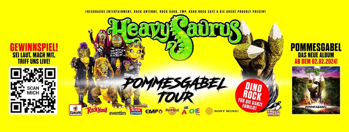  Heavysaurus "POMMESGABEL TOUR"