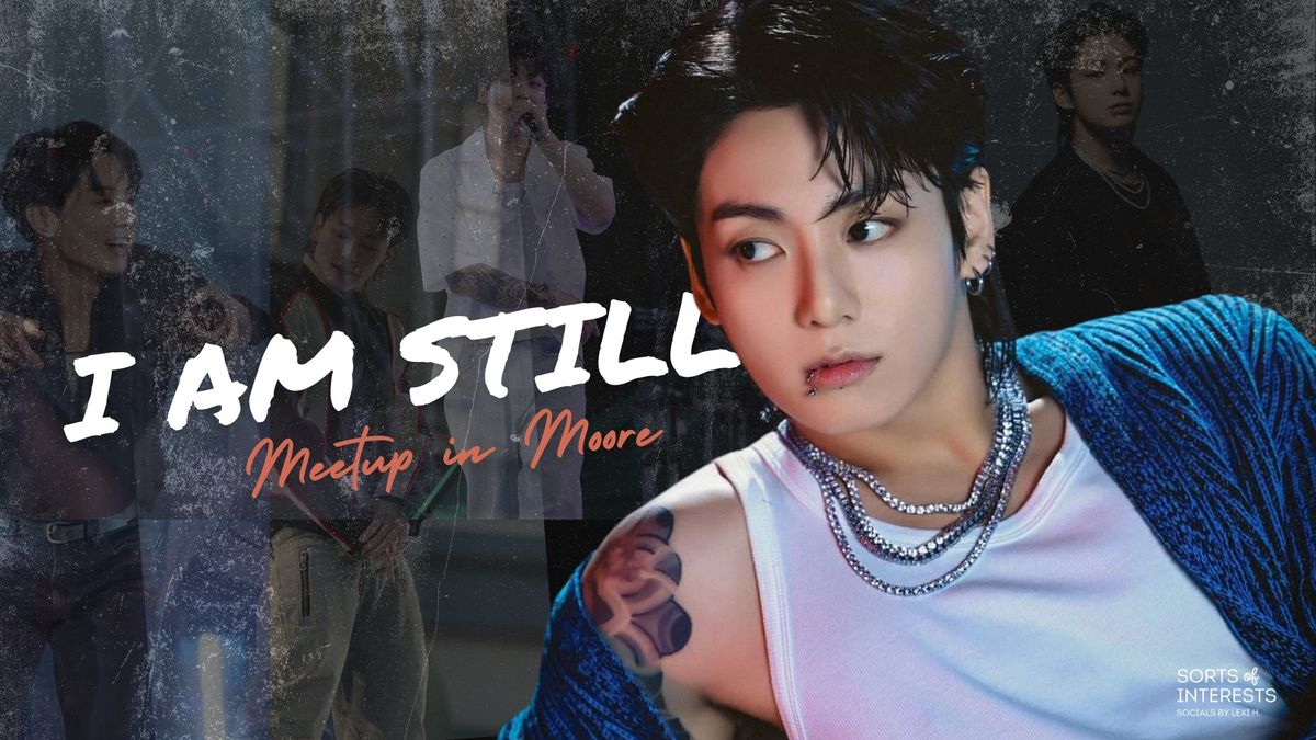 I Am Still (BTS ARMY Movie Meetup)