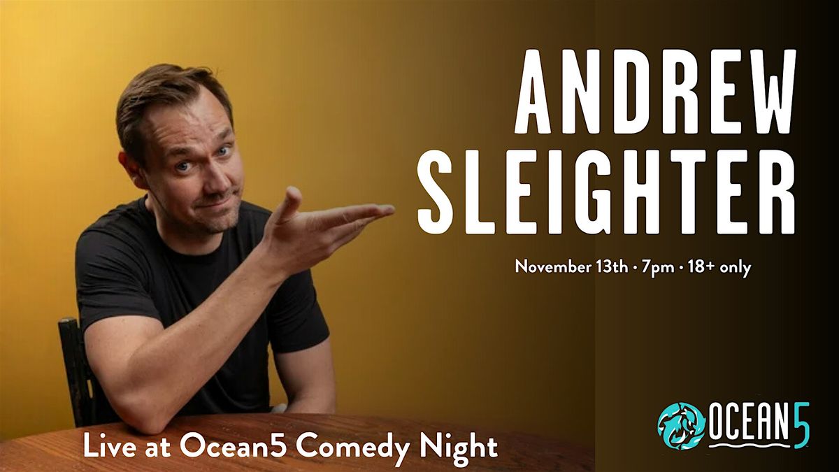 Comedy Night with Andrew Sleighter at Ocean5