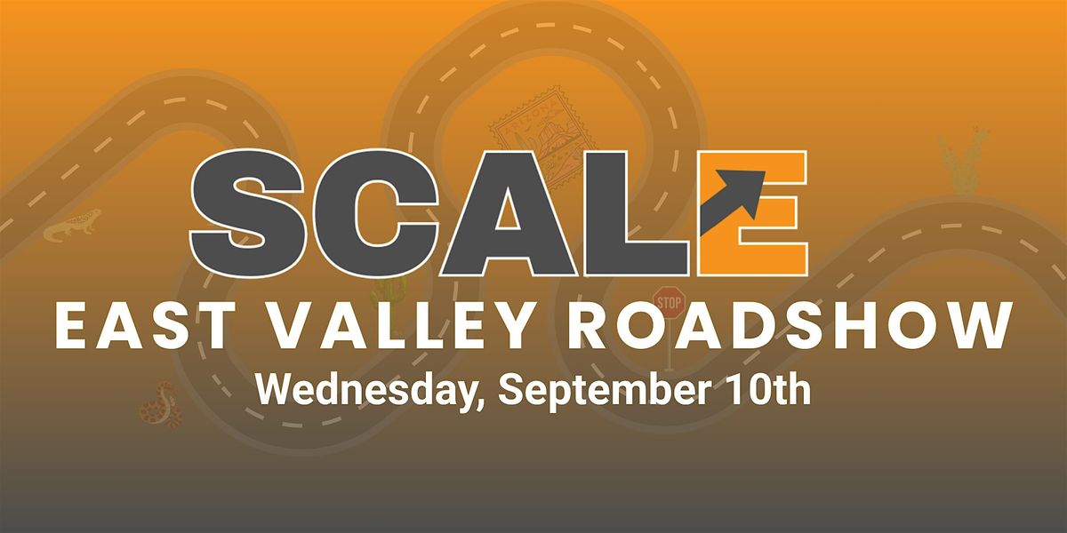 SCALE Roadshow - East Valley Stop | Mesa, AZ