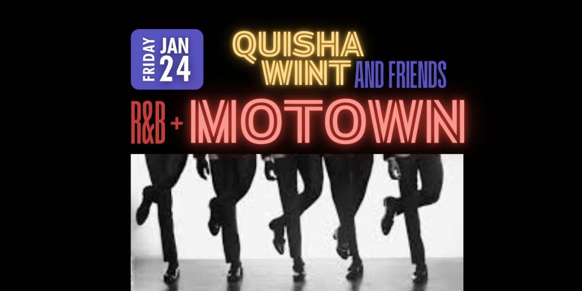 Quisha Wint and Friends: R&B and Motown Hits