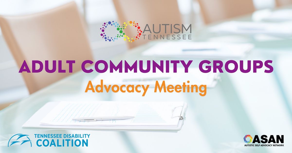 AutismTN Self-Advocate Community Groups Advocacy Meeting with Jeff Strand, Policy Director for the T