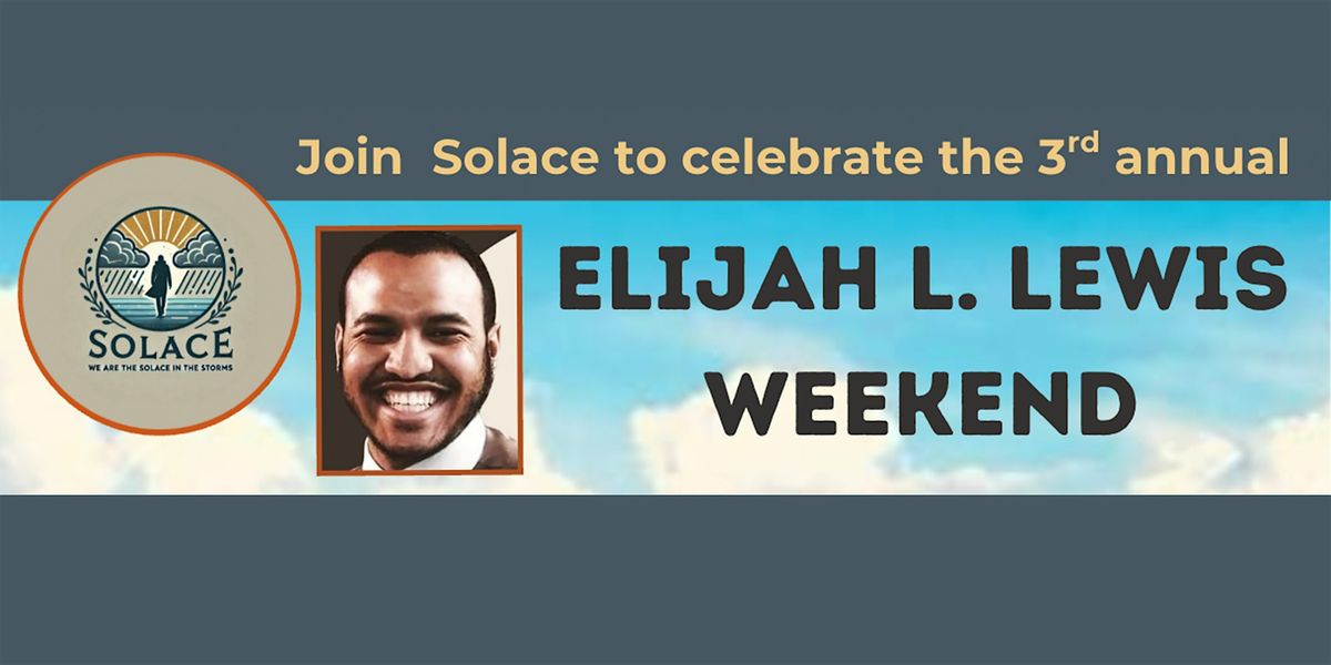 Elijah L.  Lewis Weekend: Celebrations