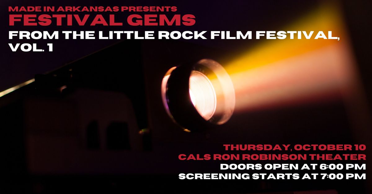 Festival Gems: The Little Rock Film Festival Revisited Vol. 1