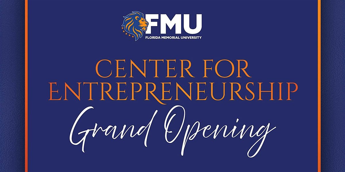 FMU Center for Entrepreneurship Grand Opening