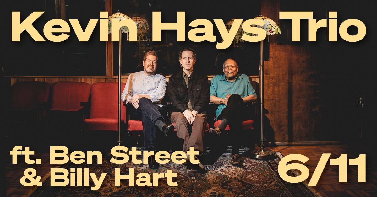 Kevin Hays Trio ft. Ben Street & Billy Hart | Jazz Dock