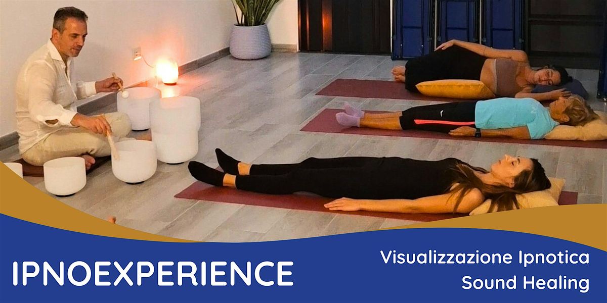 IPNOEXPERIENCE - Visualizzazione Ipnotica Sound Healing