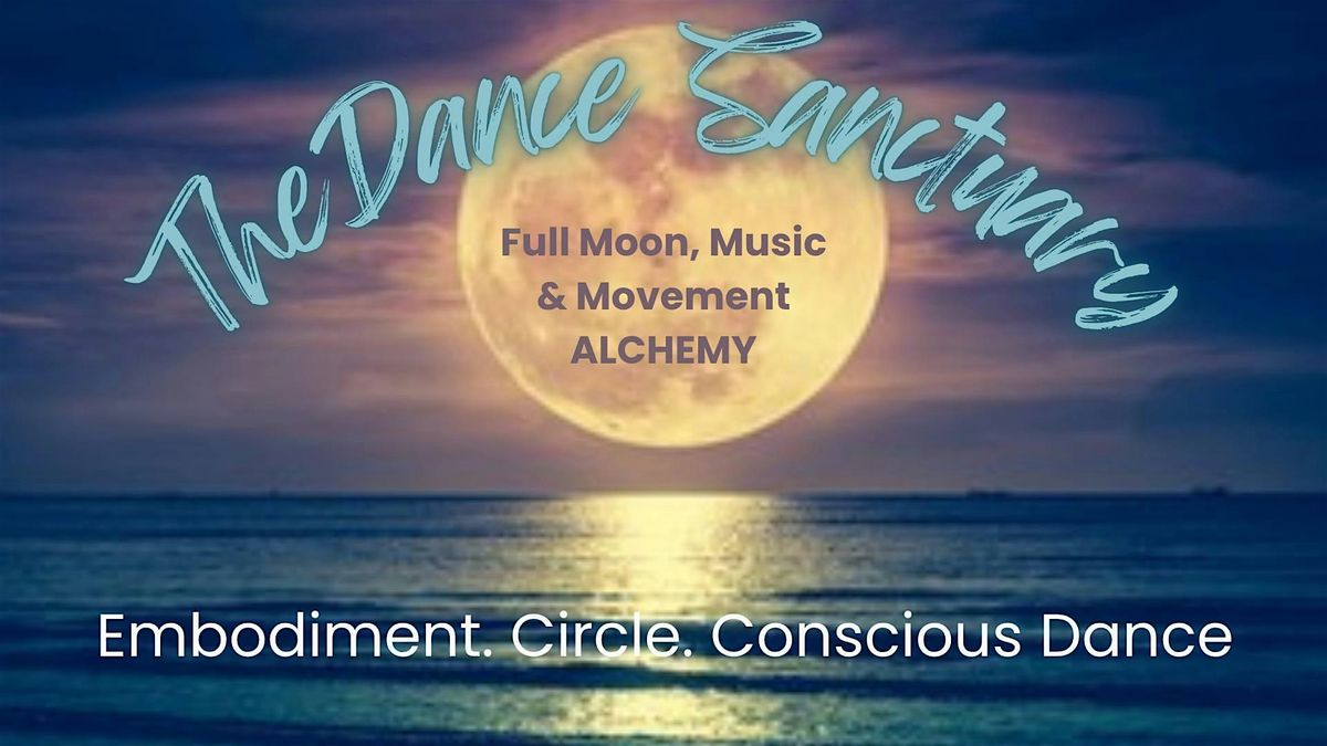 Full Moon, Music & Movement ALCHEMY: Circle & Conscious Dance
