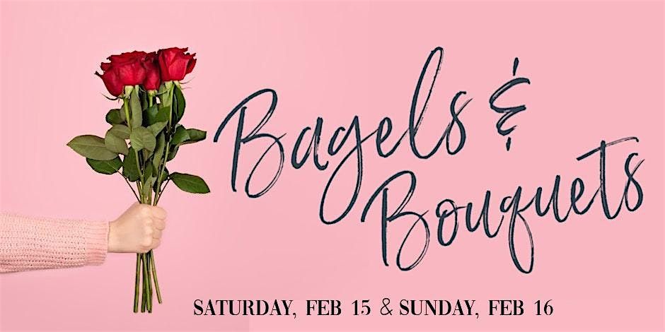 Bagels & Bouquets