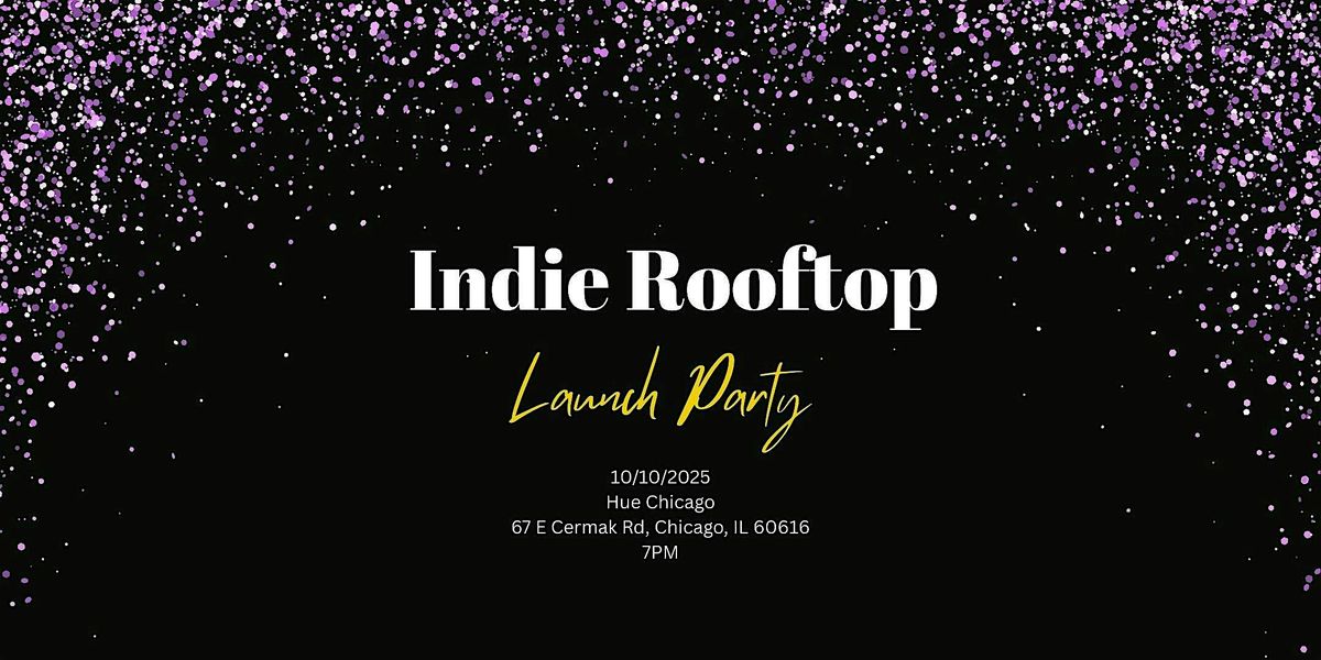 Indie Rooftop Launch Party