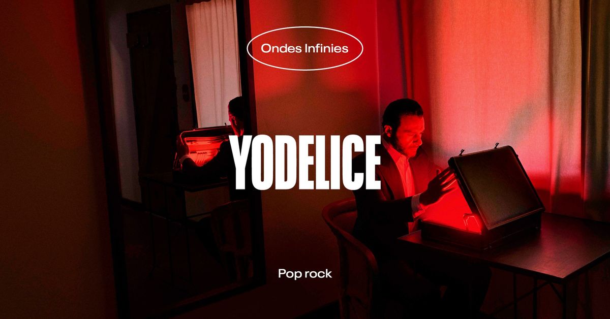 Yodelice \u2022 L'Autre Canal Nancy