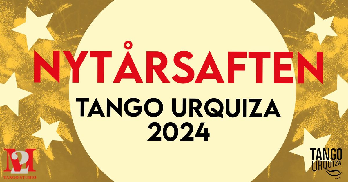 Nyt\u00e5rsaften Tango Urquiza 2024 