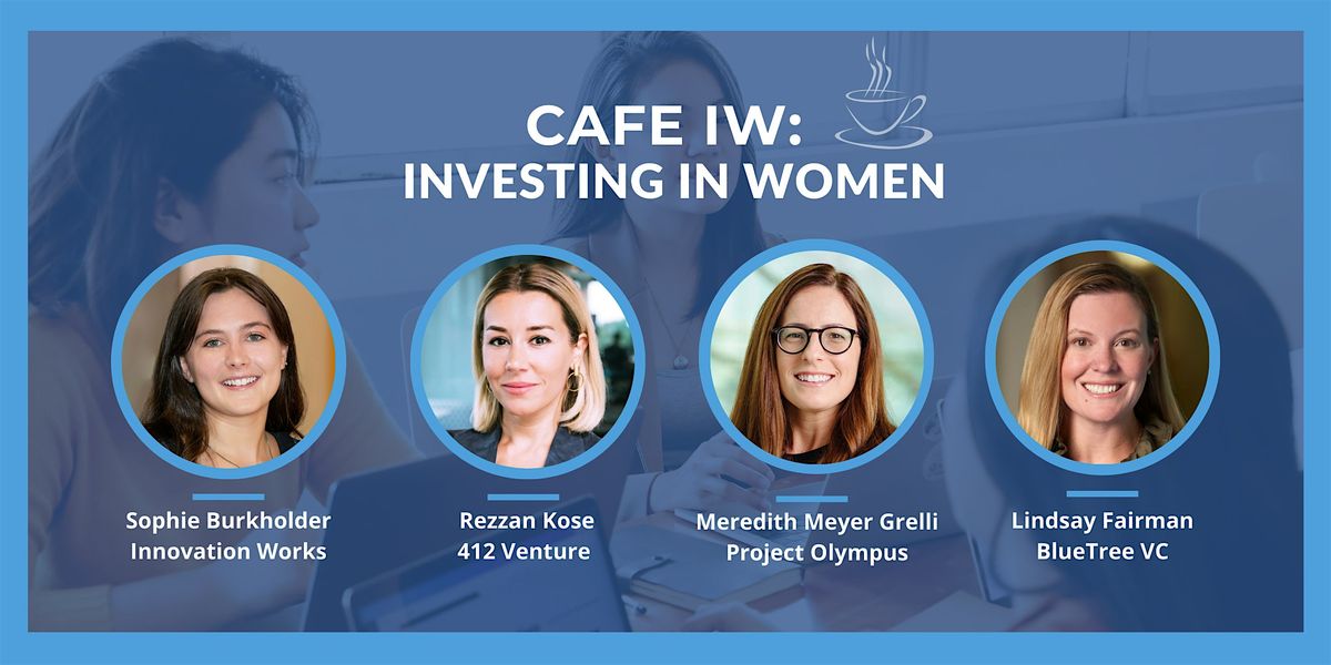 Cafe IW: Investing in Women