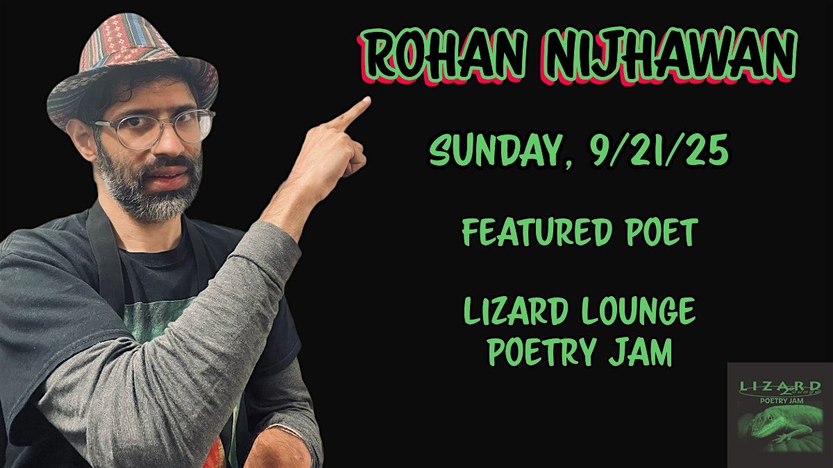 Lizard Lounge Poetry Jam-Rohan Nijhawan