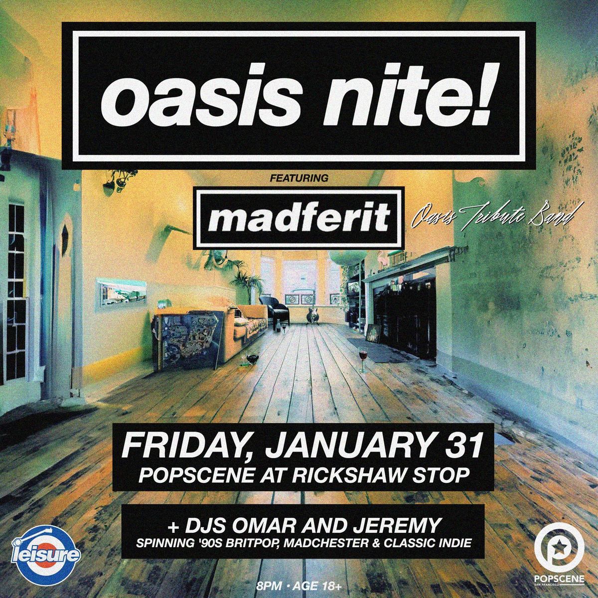 OASIS NITE! @ Popscene 