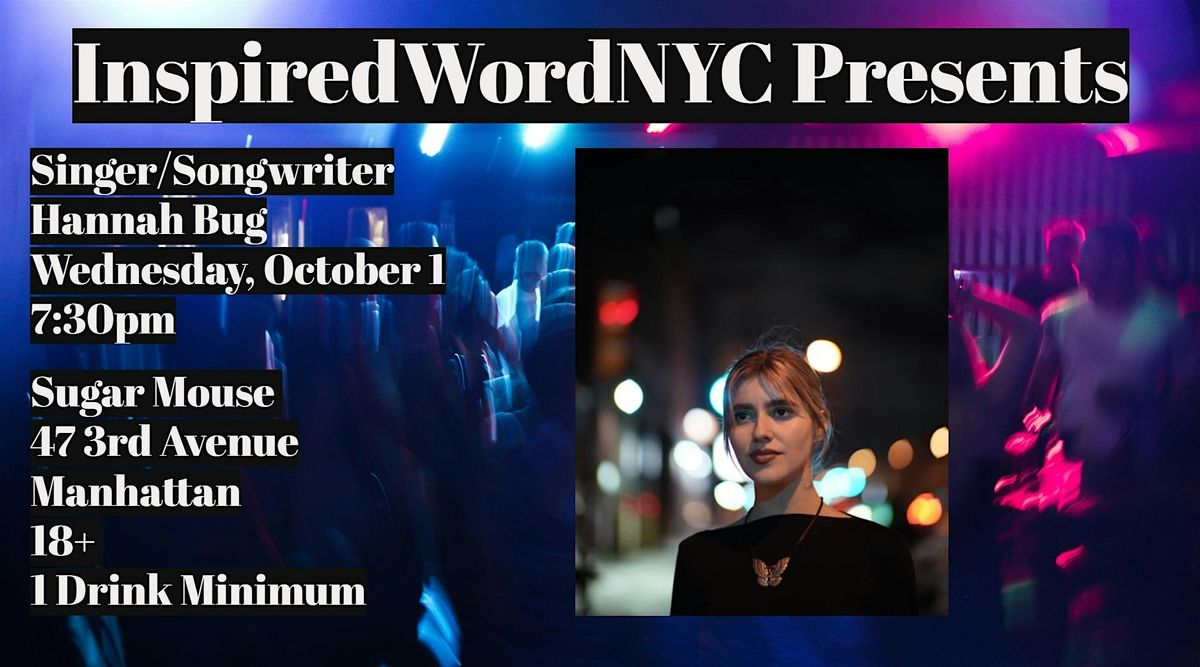 InspiredWordNYC Presents Singer\/Songwriter Hannah Bug at Sugar Mouse
