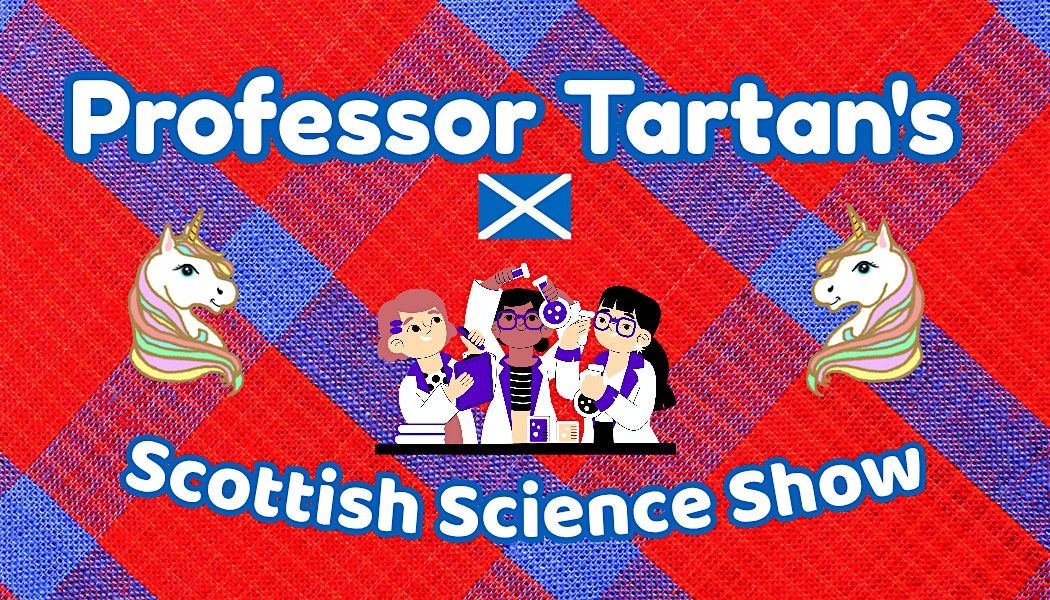 Professor Tartan's Scottish Science Show