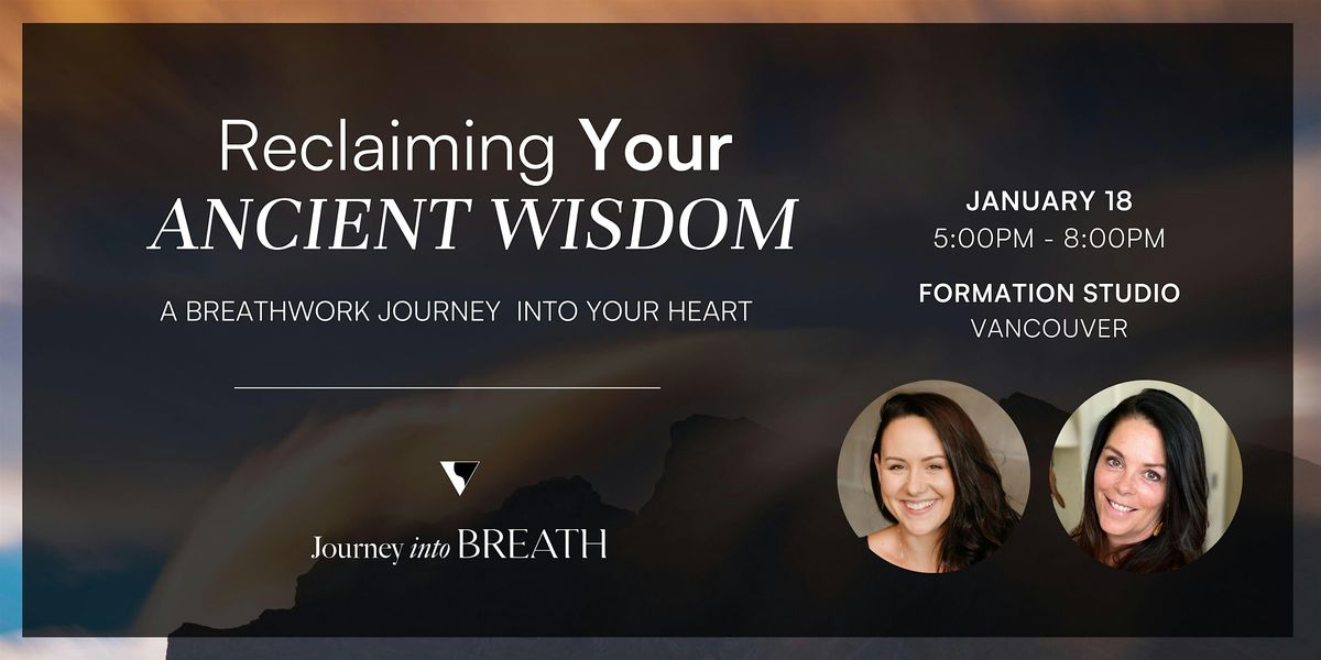 Breathwork Ceremony - Reclaiming your Ancient Wisdom