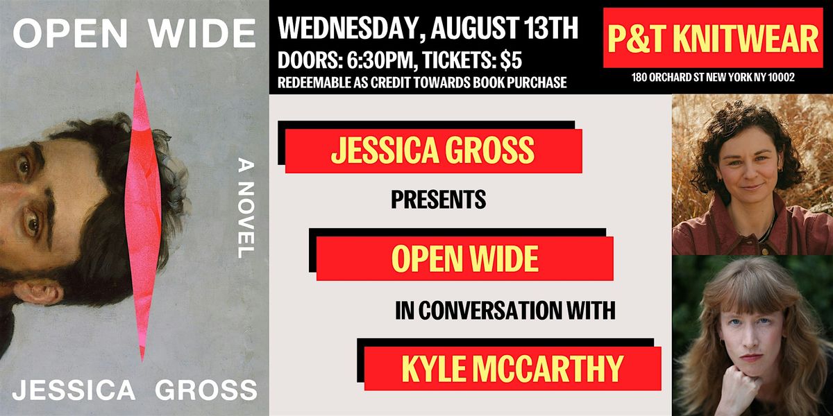 Jessica Gross presents Open Wide, featuring Kyle McCarthy