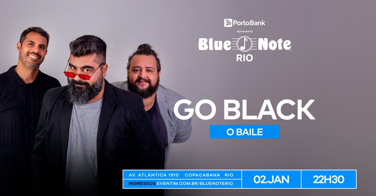 GO BLACK - O BAILE